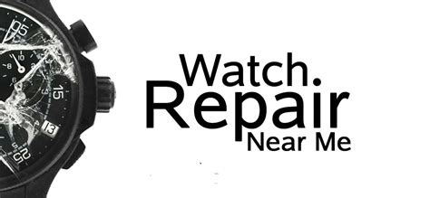 replica watch shop near me|time piece watch repair.